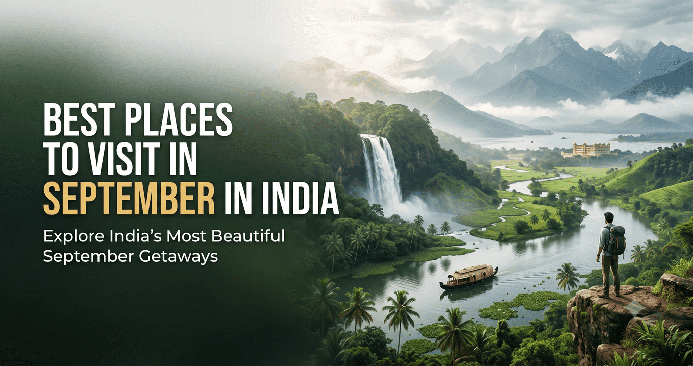 Best Places to Visit in September in India