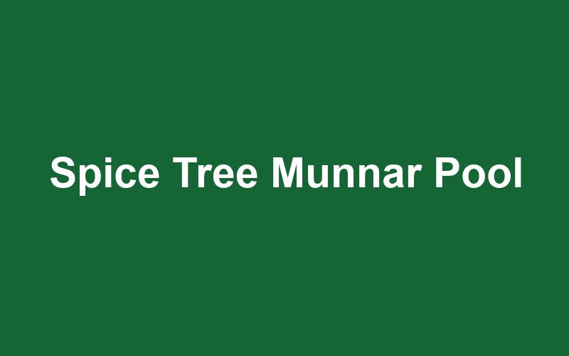 Spice Tree Munnar