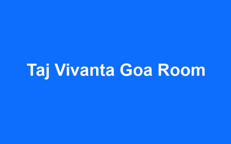 Taj Vivanta Goa