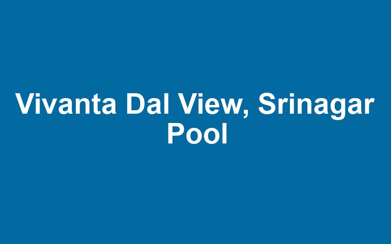 Vivanta Dal View, Srinagar