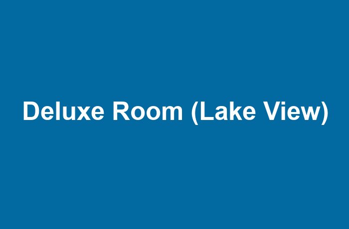 Deluxe Room (Lake View)