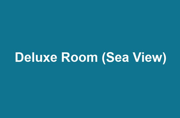 Deluxe Room (Sea View)