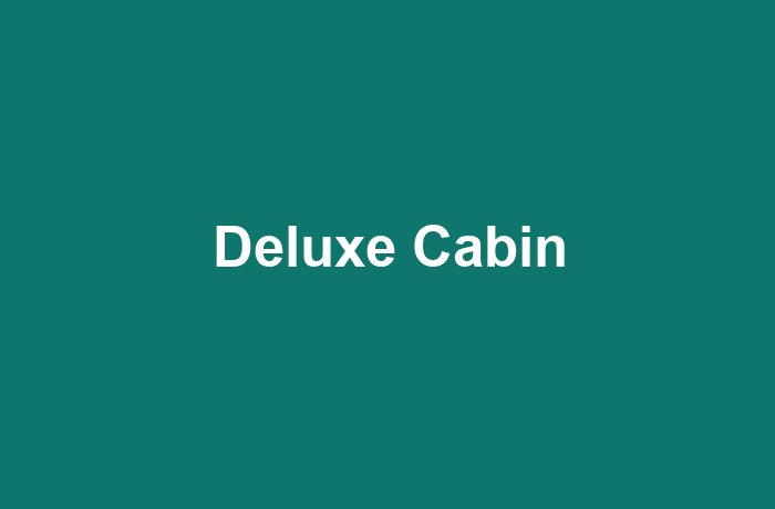 Deluxe Cabin