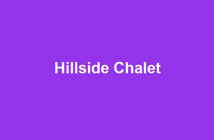 Hillside Chalet